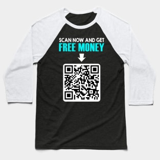 Free money RickRoll QR code joke Baseball T-Shirt